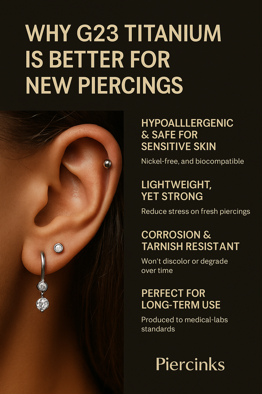 Why G23 Titanium is Better for New Piercings